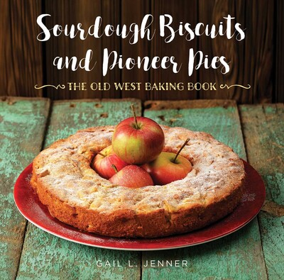 Sourdough Biscuits and Pioneer Pies Sourdough Biscuits and Pioneer Pies