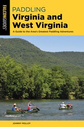 Paddling Virginia and West Virginia Paddling Virginia and West Virginia