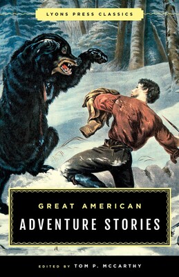 Great American Adventure Stories Great American Adventure Stories