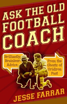 Ask the Old Football Coach Ask the Old Football Coach