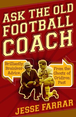 Ask the Old Football Coach Ask the Old Football Coach