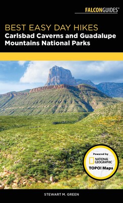 Best Easy Day Hikes Carlsbad Caverns and Guadalupe Mountains National Parks Best Easy Day Hikes Carlsbad Caverns and Guadalupe Mountains National Parks