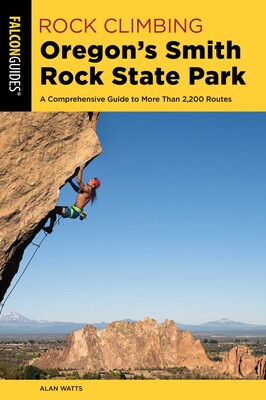 Rock Climbing Oregon's Smith Rock State Park Rock Climbing Oregon's Smith Rock State Park