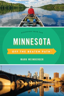 Minnesota Off the Beaten Path® Minnesota Off the Beaten Path®