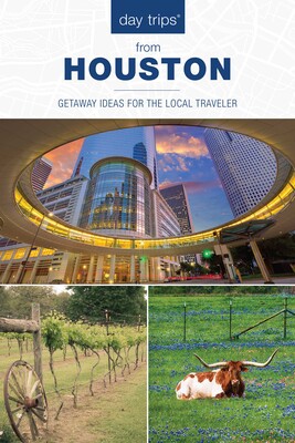 Day Trips® from Houston Day Trips® from Houston