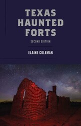 Texas Haunted Forts Texas Haunted Forts