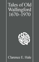 Tales of Old Wallingford 1670–1970