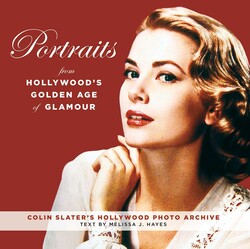 Portraits from Hollywood's Golden Age of Glamour Portraits from Hollywood's Golden Age of Glamour