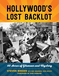 Hollywood's Lost Backlot Hollywood's Lost Backlot