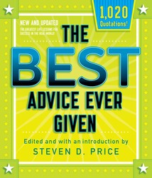 The Best Advice Ever Given, New and Updated The Best Advice Ever Given, New and Updated