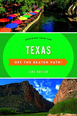 Texas Off the Beaten Path® Texas Off the Beaten Path®