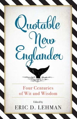 Quotable New Englander Quotable New Englander