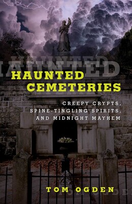 Haunted Cemeteries Haunted Cemeteries