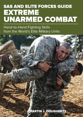 SAS and Elite Forces Guide Extreme Unarmed Combat SAS and Elite Forces Guide Extreme Unarmed Combat