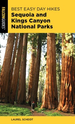 Best Easy Day Hikes Sequoia and Kings Canyon National Parks Best Easy Day Hikes Sequoia and Kings Canyon National Parks