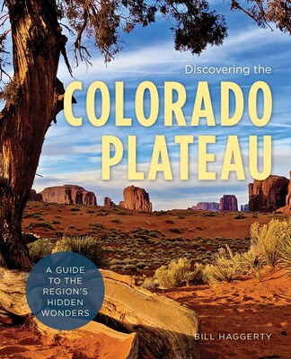 Discovering the Colorado Plateau Discovering the Colorado Plateau