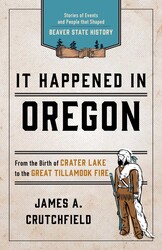 It Happened In Oregon It Happened In Oregon