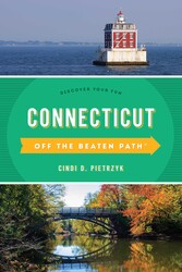 Connecticut Off the Beaten Path® Connecticut Off the Beaten Path®