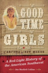 Good Time Girls of Arizona and New Mexico Good Time Girls of Arizona and New Mexico