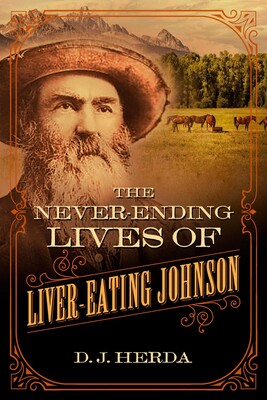The Never-Ending Lives of Liver-Eating Johnson The Never-Ending Lives of Liver-Eating Johnson