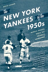 The New York Yankees of the 1950s The New York Yankees of the 1950s