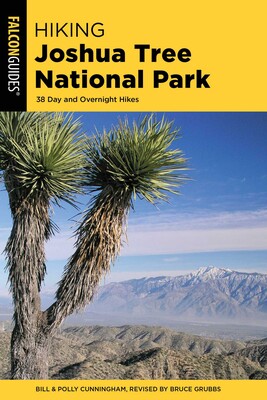 Hiking Joshua Tree National Park Book by Bill Cunningham, Polly
