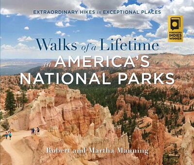 Walks of a Lifetime in America's National Parks Walks of a Lifetime in America's National Parks