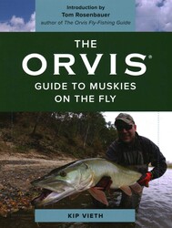 The Orvis Guide to Muskies on the Fly The Orvis Guide to Muskies on the Fly