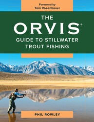 The Orvis Guide to Stillwater Trout Fishing The Orvis Guide to Stillwater Trout Fishing