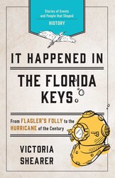 It Happened in the Florida Keys It Happened in the Florida Keys
