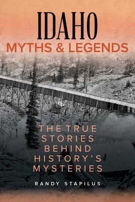 Idaho Myths and Legends Idaho Myths and Legends