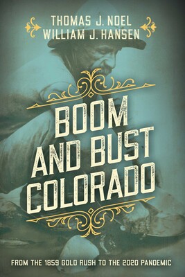 Boom and Bust Colorado Boom and Bust Colorado