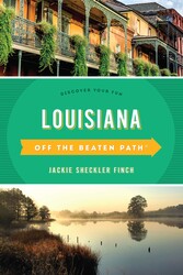 Louisiana Off the Beaten Path® Louisiana Off the Beaten Path®