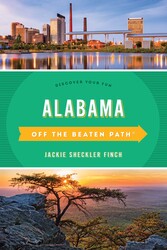 Alabama Off the Beaten Path® Alabama Off the Beaten Path®