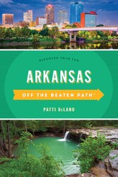 Arkansas Off the Beaten Path® Arkansas Off the Beaten Path®