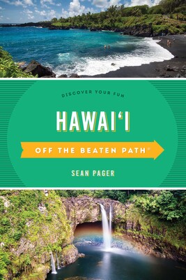 Hawaii Off the Beaten Path® Hawaii Off the Beaten Path®