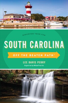 South Carolina Off the Beaten Path® South Carolina Off the Beaten Path®