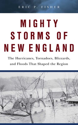 Mighty Storms of New England Mighty Storms of New England
