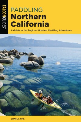 Paddling Northern California Paddling Northern California