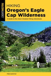 Hiking Oregon's Eagle Cap Wilderness Hiking Oregon's Eagle Cap Wilderness