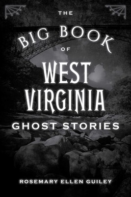 Big Book of West Virginia Ghost Stories