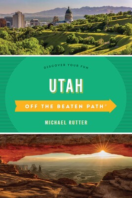 Utah Off the Beaten Path Utah Off the Beaten Path