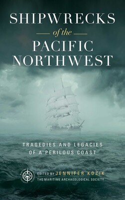 Shipwrecks of the Pacific Northwest Shipwrecks of the Pacific Northwest