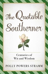 The Quotable Southerner The Quotable Southerner