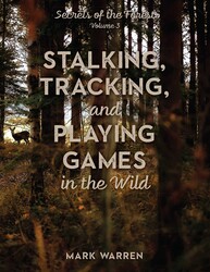 Stalking, Tracking, and Playing Games in the Wild Stalking, Tracking, and Playing Games in the Wild
