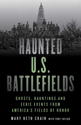 Haunted U.S. Battlefields Haunted U.S. Battlefields