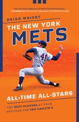 The New York Mets All-Time All-Stars The New York Mets All-Time All-Stars