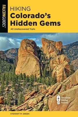 Hiking Colorado's Hidden Gems Hiking Colorado's Hidden Gems