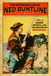 The Notorious Life of Ned Buntline The Notorious Life of Ned Buntline