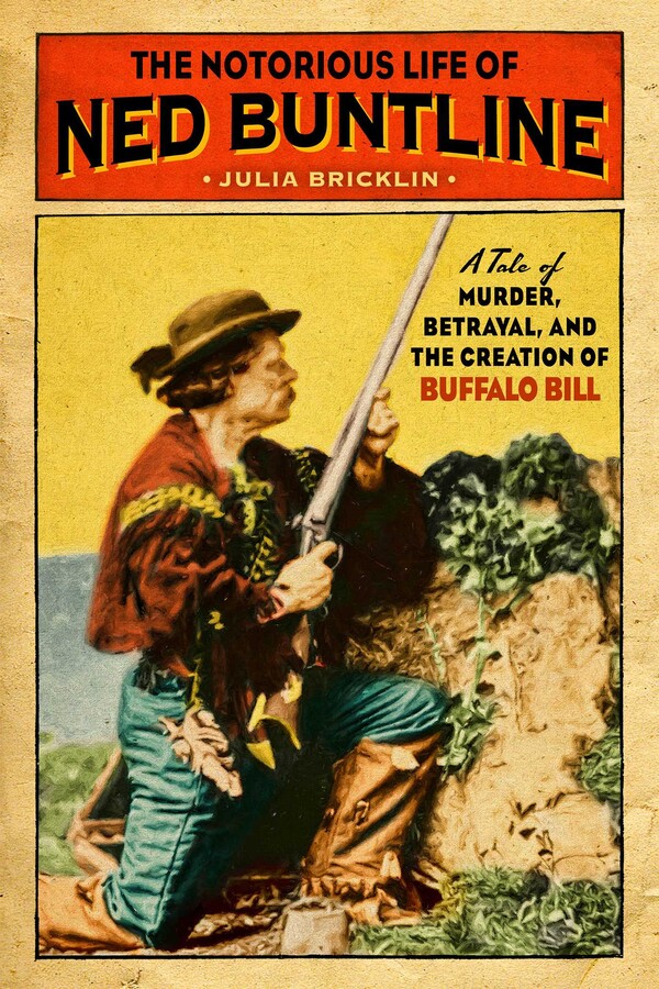 Notorious Life of Ned Buntline